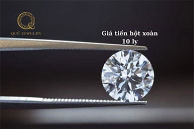 Hột Xoàn 10 Ly Quý Phái – Bảng Giá Mới Nhất